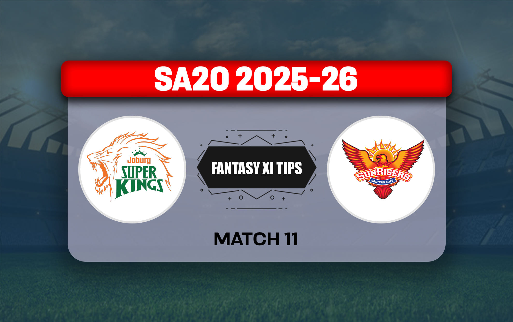 JSK vs SEC Dream11 Prediction, Dream11 Playing XI, Today Match 11, SA20 2025-26