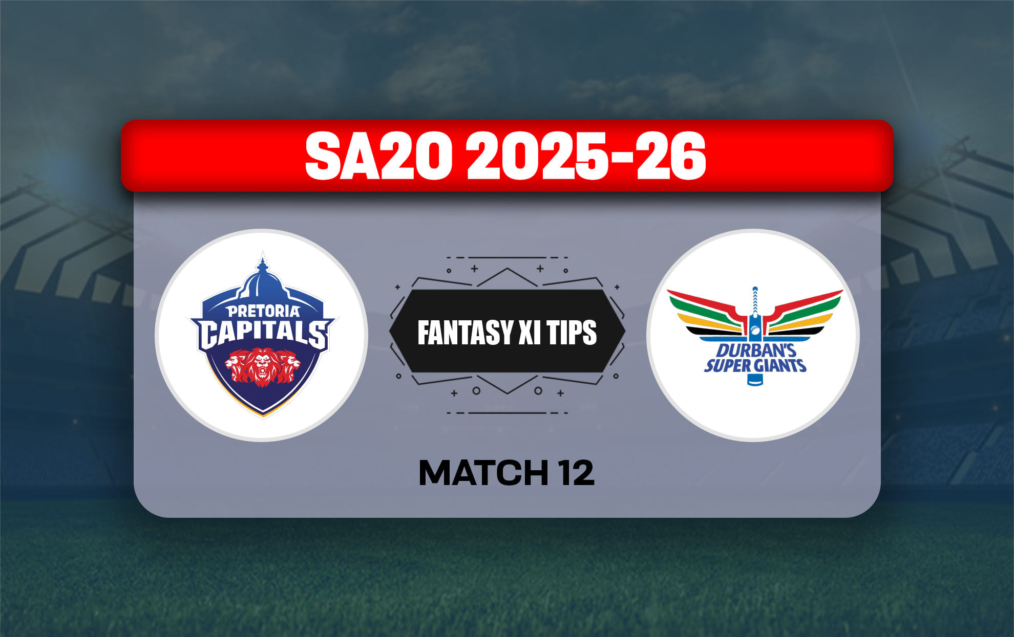 PC vs DSG Dream11 Prediction, Dream11 Playing XI, Today Match 12, SA20 2025-26