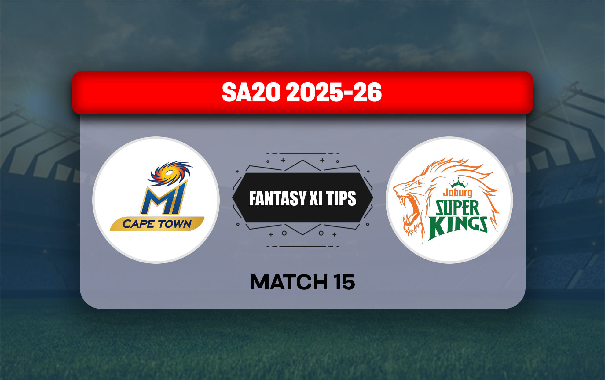 MICT vs JSK Dream11 Prediction, Dream11 Playing XI, Today Match 15, SA20 2025-26