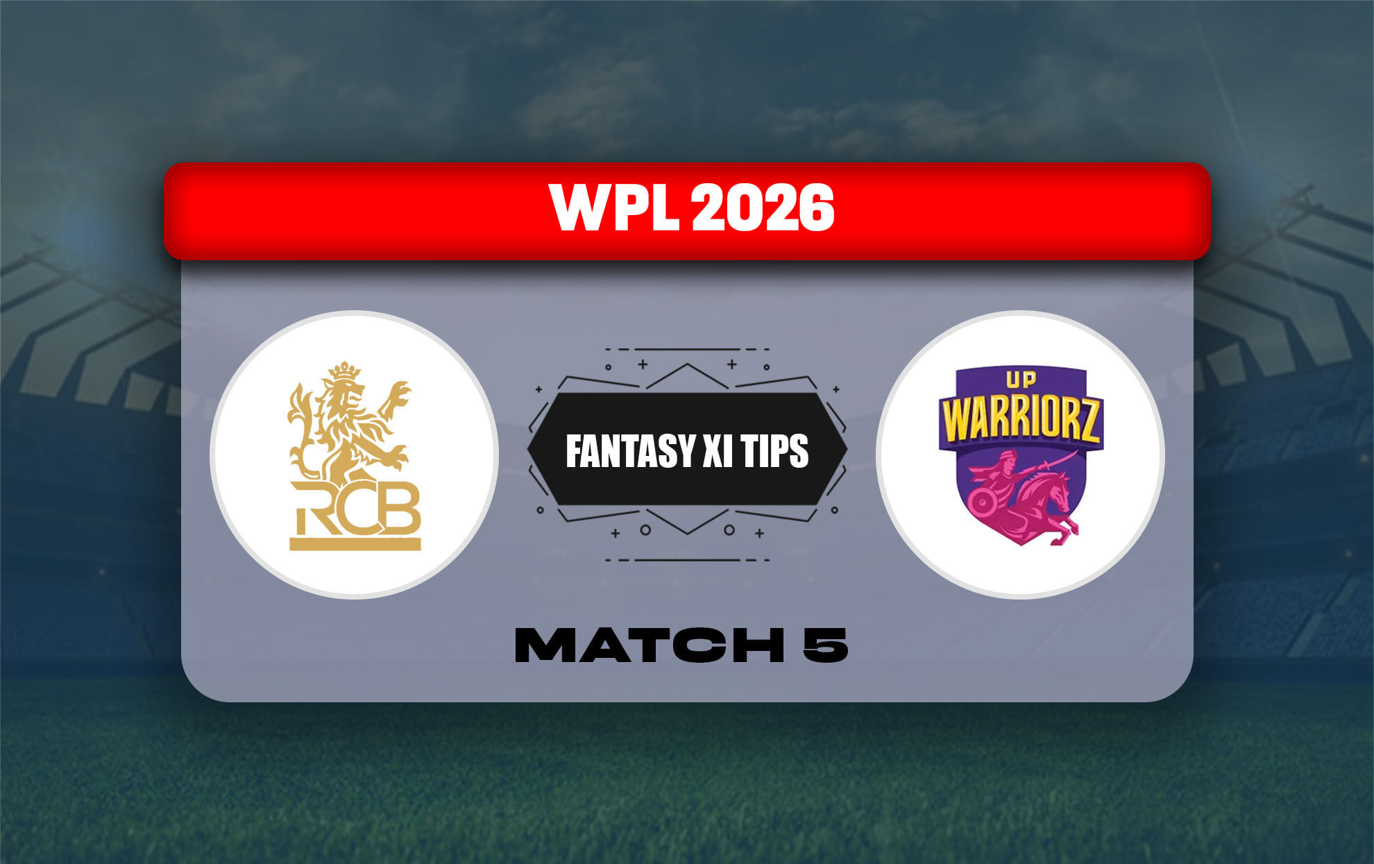 RCB-W vs UPW-W Dream11 Prediction, Dream11 Playing XI, Today Match 5, WPL 2026