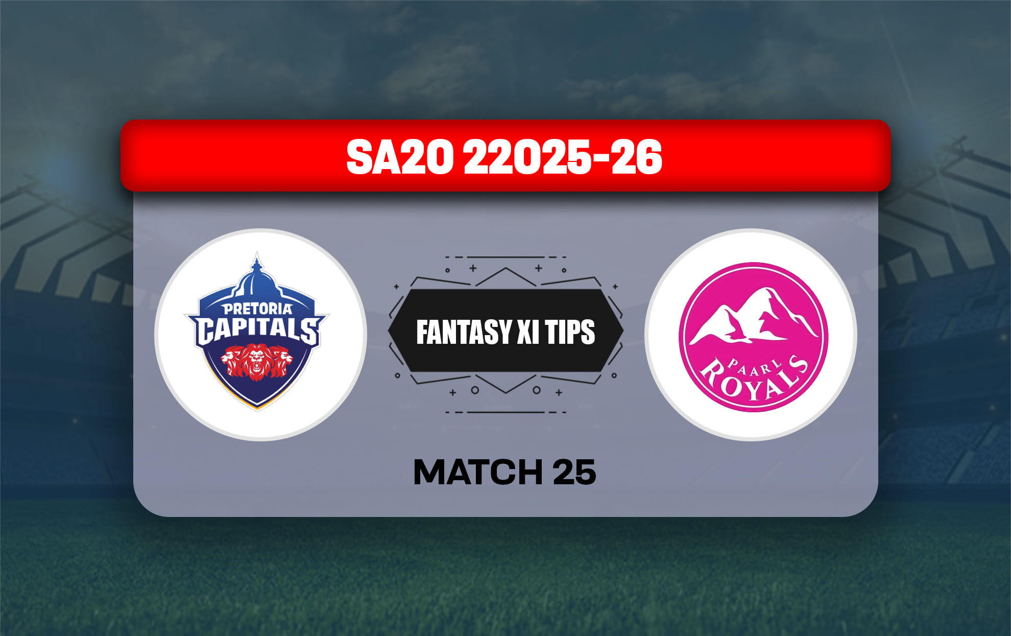 PC vs PR Dream11 Prediction, Dream11 Playing XI, Today Match 25, SA20 2025-26