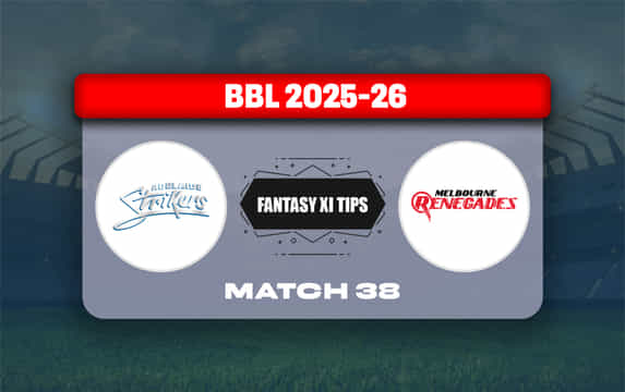 STR vs REN Dream11 Prediction, Dream11 Playing XI, Today Match 38, Big Bash League 2025-26