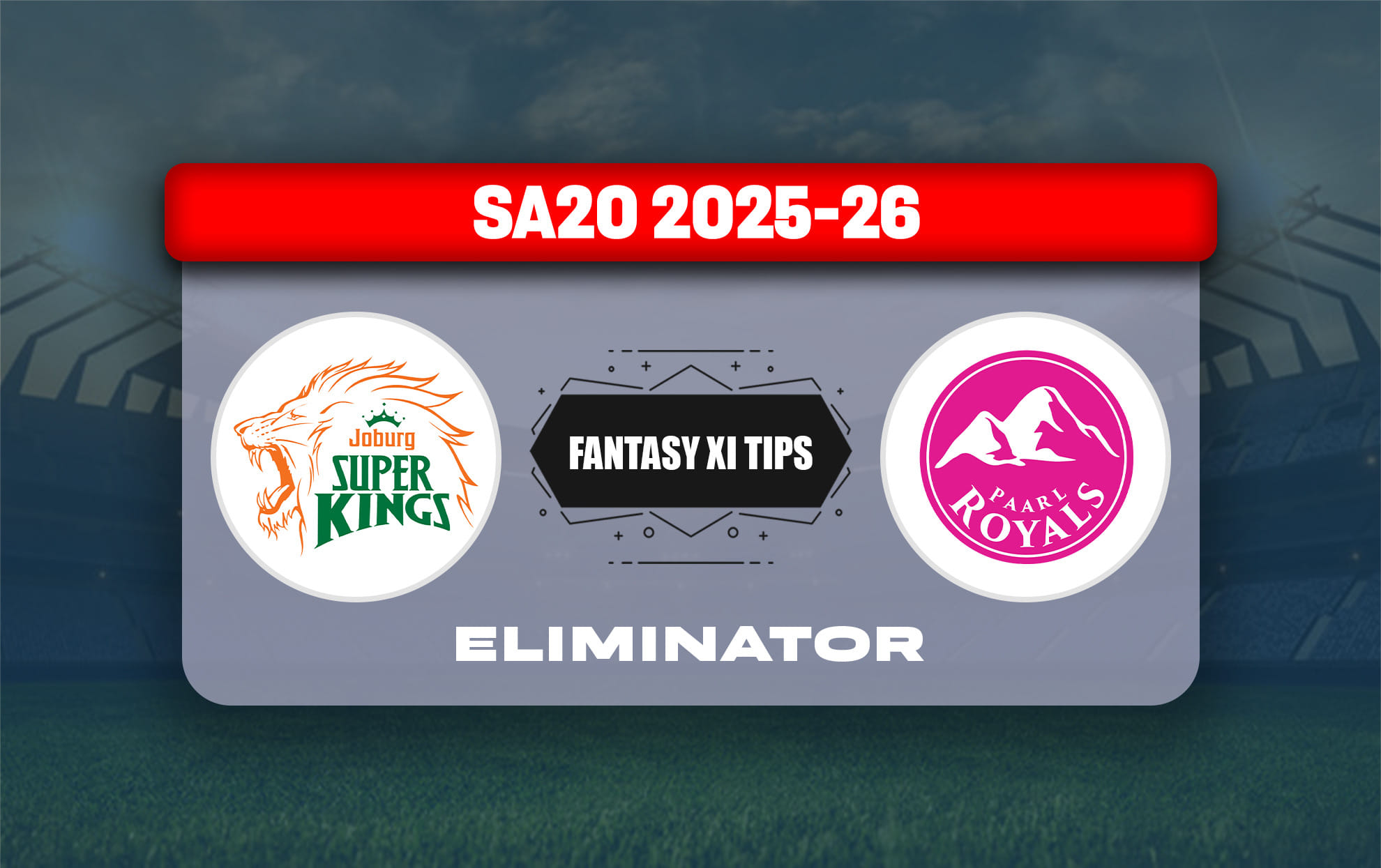 JSK vs PR Dream11 Prediction, Dream11 Playing XI, Today Match Eliminator, SA20 2025-26 JSK vs PR Dream11 Prediction, Dream11 Playing XI, Today Match Eliminator, SA20 2025-26