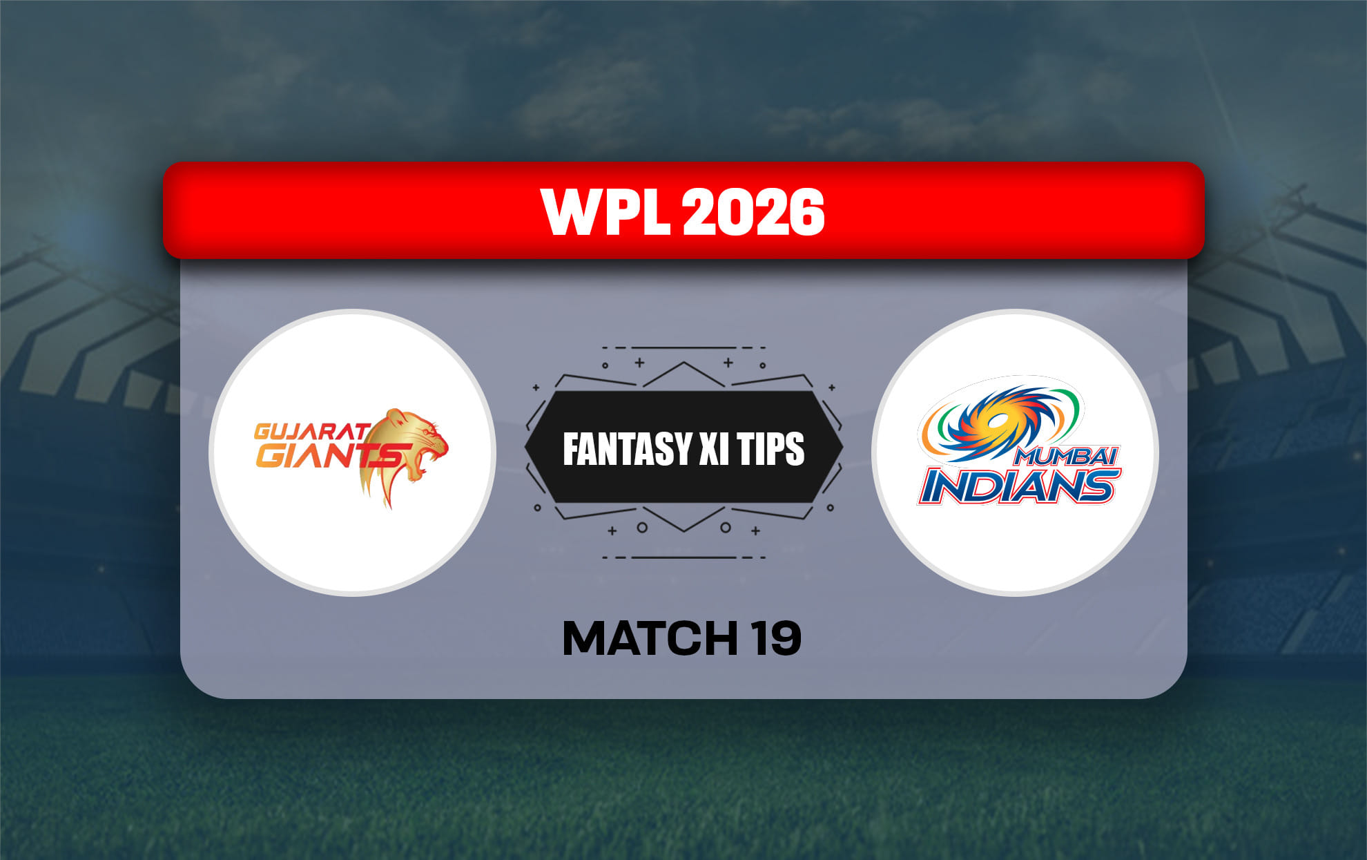 GG-W vs MI-W Dream11 Prediction, Dream11 Playing XI, Today Match 19, WPL 2026