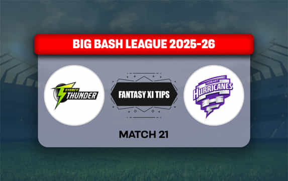 THU vs HUR Dream11 Prediction, Dream11 Playing XI, Today Match 21, Big Bash League 2025-26