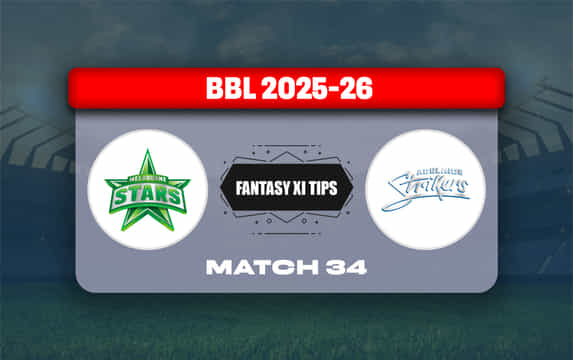 STA vs STR Dream11 Prediction, Dream11 Playing XI, Today Match 34, Big Bash League 2025-26