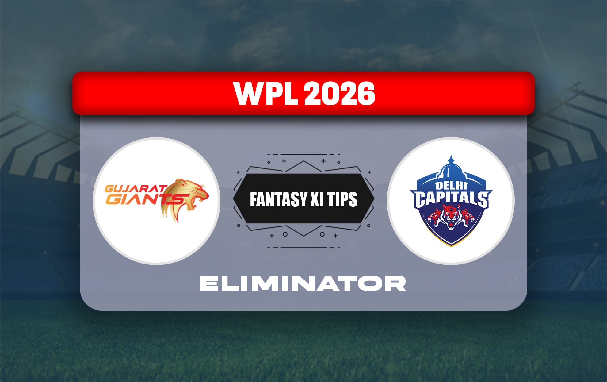 GG-W vs DC-W Dream11 Prediction, Dream11 Playing XI, Today Eliminator, WPL 2026