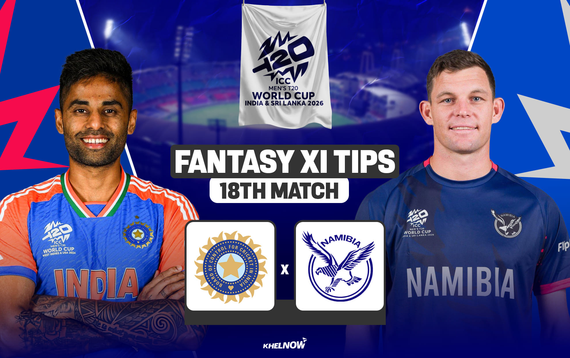 IND vs NAM Dream11 Prediction, Dream11 प्लेइंग 11, मैच 18, T20 World Cup 2026