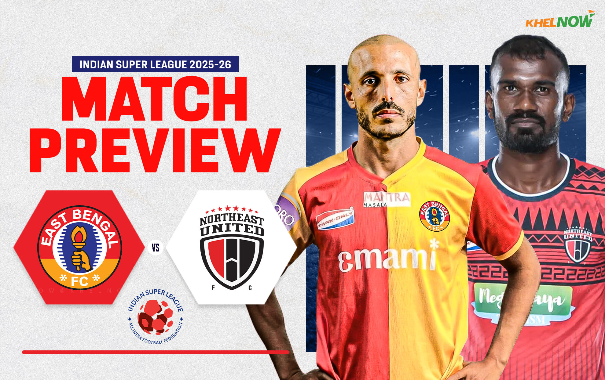 East Bengal FC kick off ISL 2025-26 with highly-contested clash against NorthEast United FC