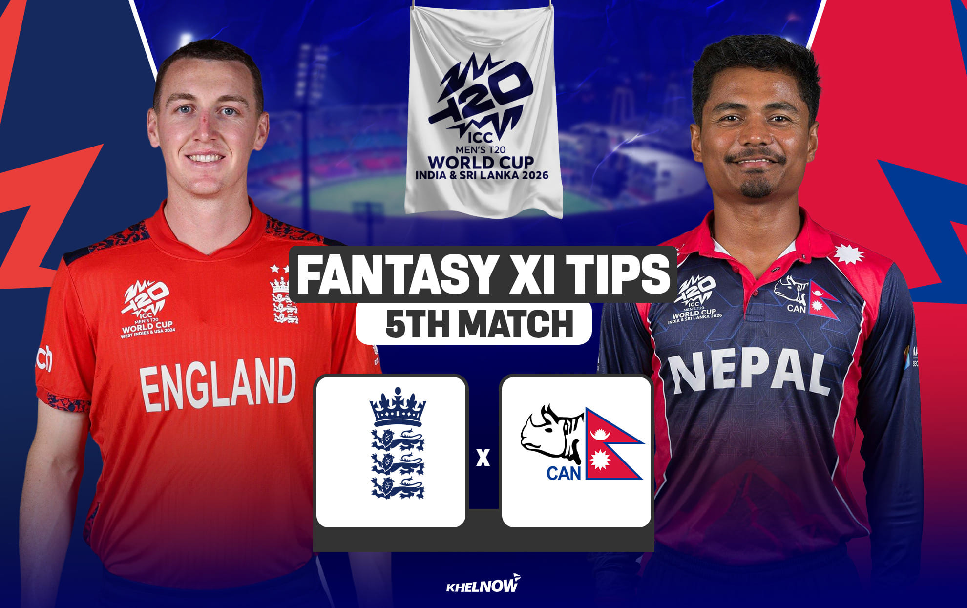 ENG vs NEP Dream11 Prediction, Dream11 Playing XI, Today Match 5, ICC T20 World Cup 2026