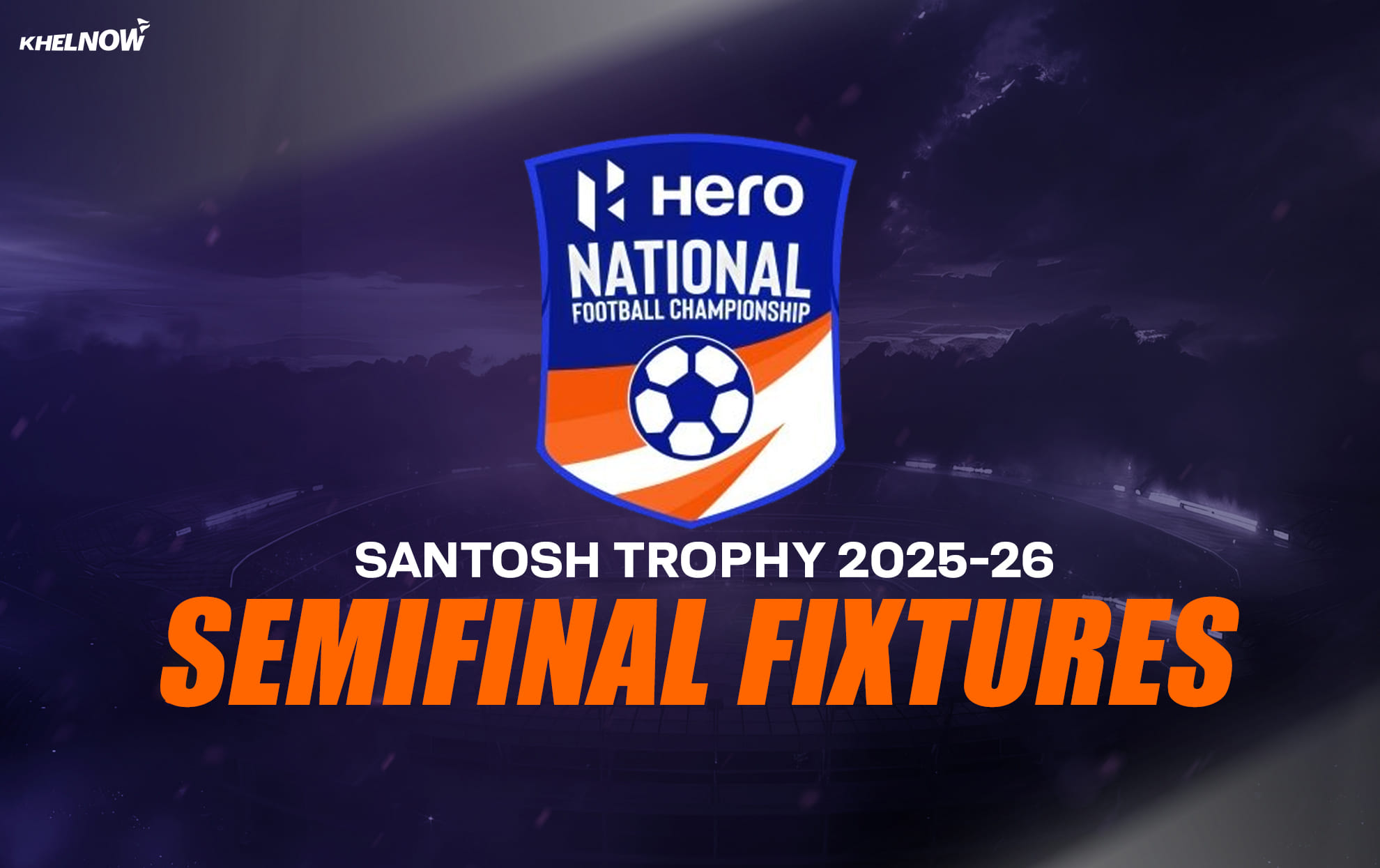 Santosh Trophy 2025-26: Semifinal Fixtures set after dramatic quarterfinals