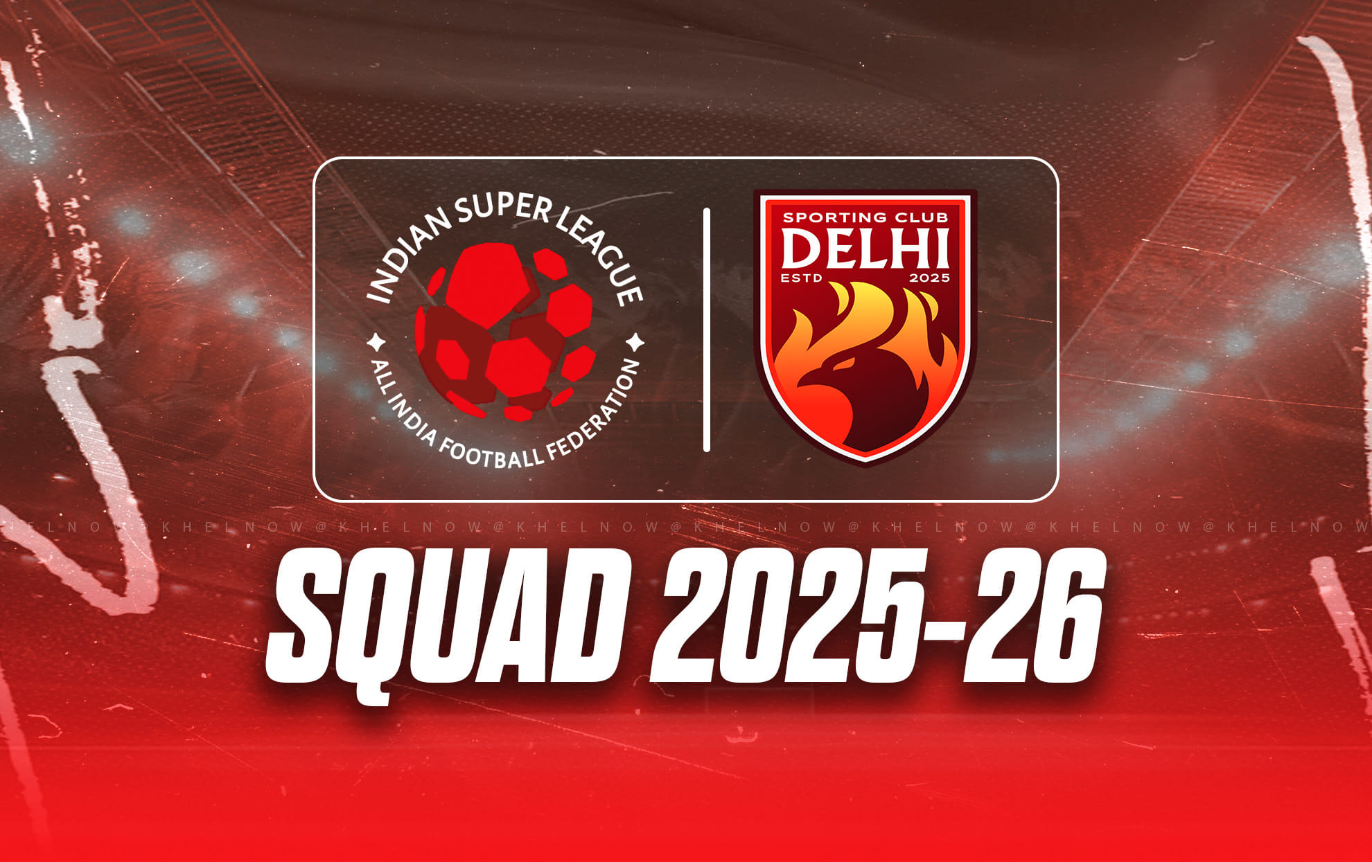 ISL 2025-26 : Sporting Club Delhi Complete Squad for upcoming season