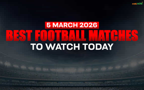 Top three football matches to watch today (5 March 2026)