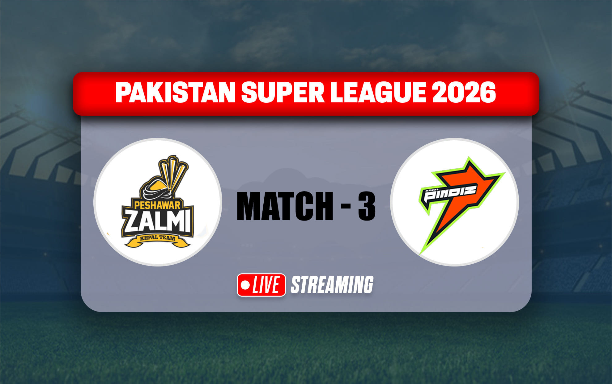 PES vs RAP Live streaming details, when & how to watch Peshawar Zalmi vs Rawalpindi Pindiz Match 3 of PSL 2026
