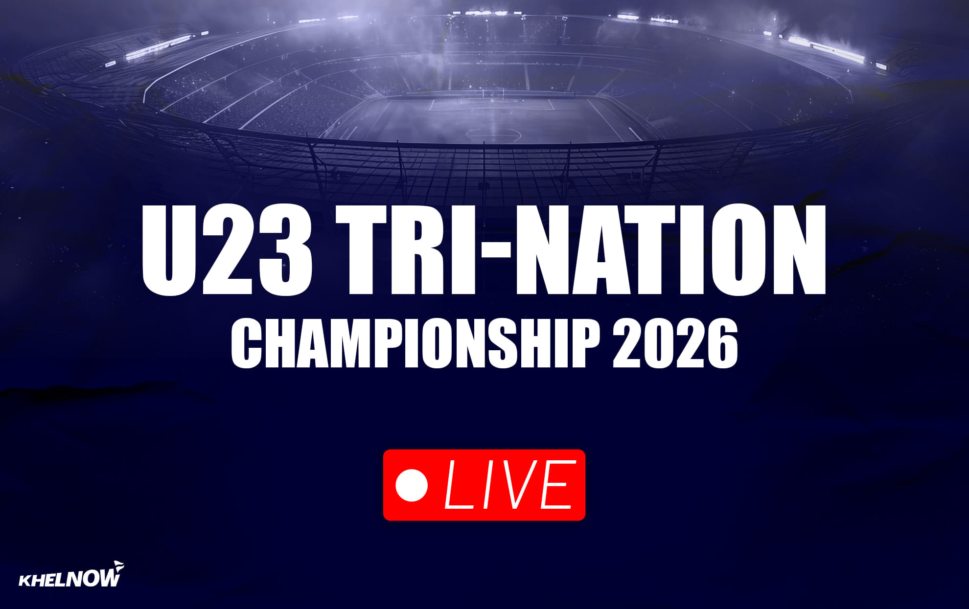 Where & how to watch U23 Tri-Nation Championship 2026 Live?