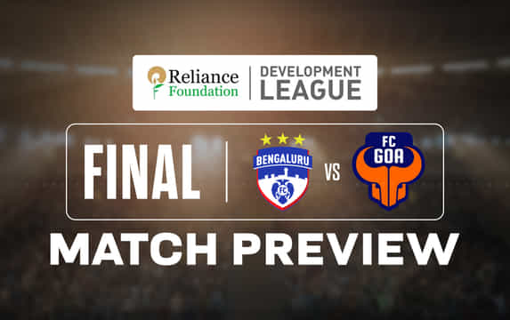 Bengaluru FC and FC Goa set for RFDL 2025–26 title showdown