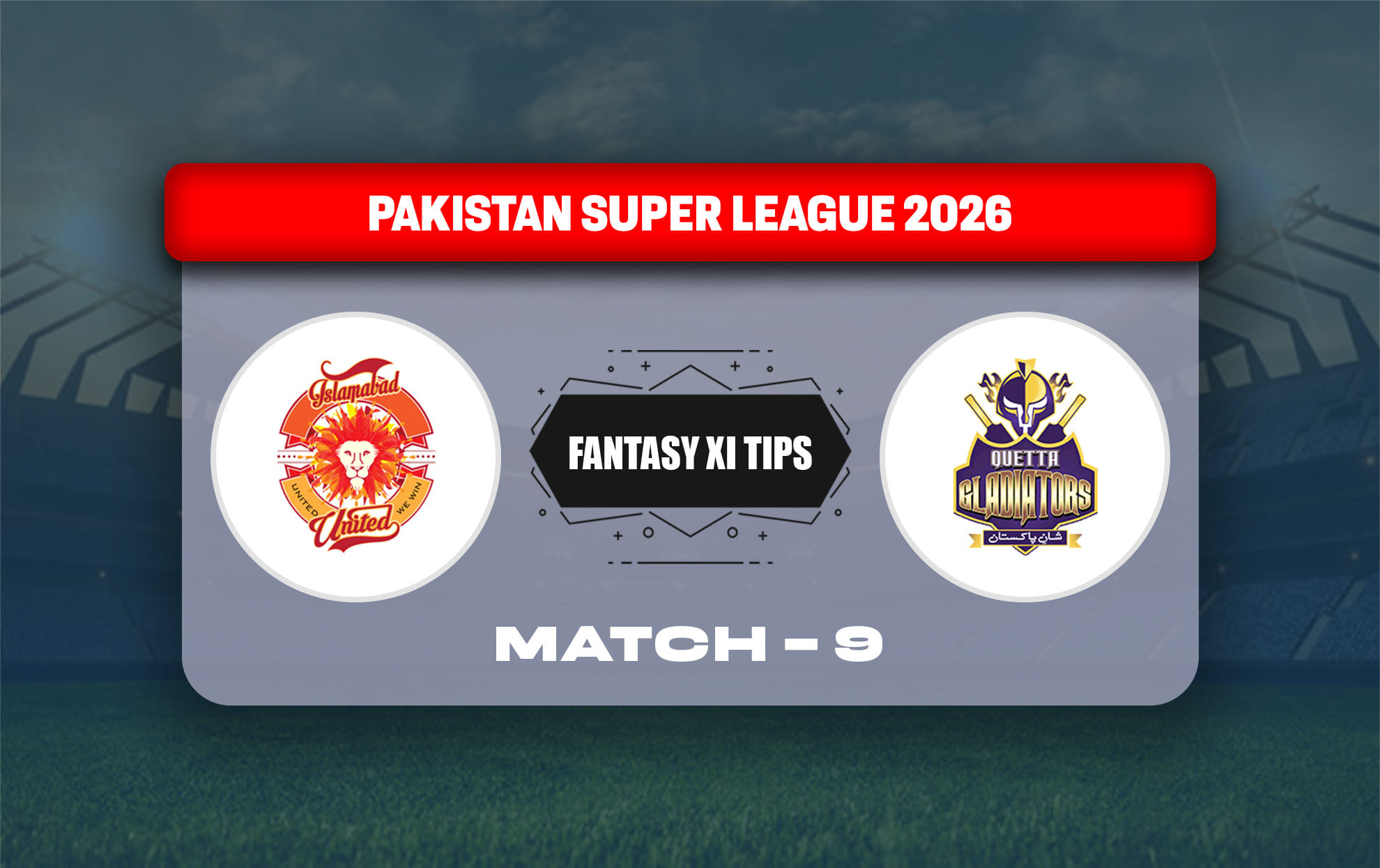 ISL vs QUE Dream11 Prediction, Dream11 Playing XI, Today Match 9, PSL 2026