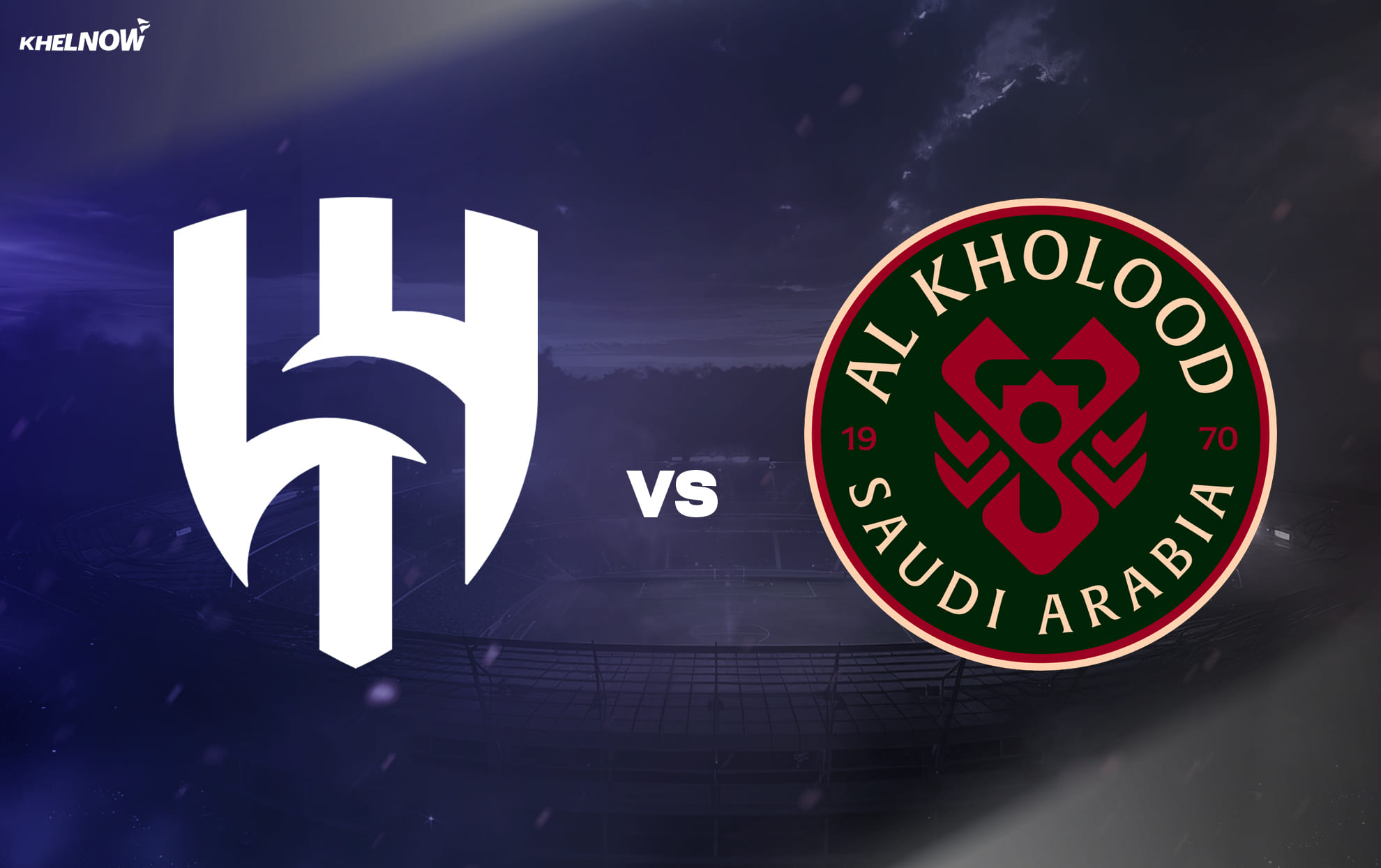 Preview: Al Hilal vs Al Kholood Prediction, odds, where to watch, time | King's Cup 2025-26 final