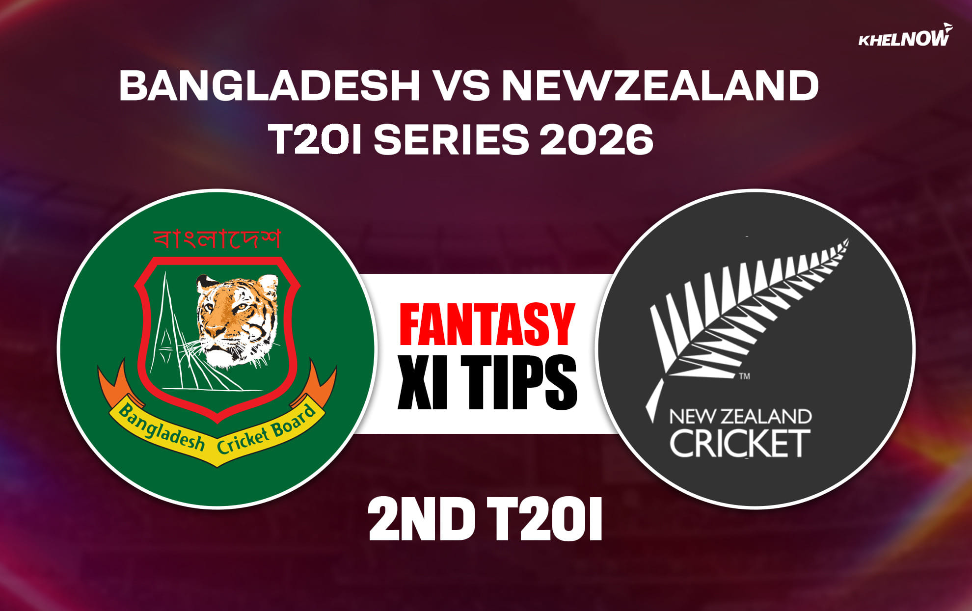 BAN vs NZ Dream11 Prediction, Dream11 Playing XI, Today Match 2nd, Bangladesh vs New Zealand T20I series 2026