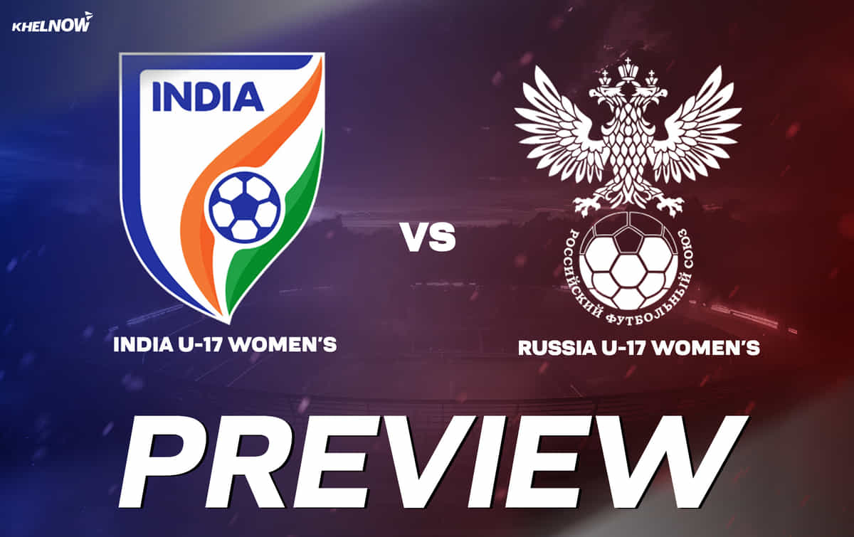 India U-17 Women's Football Team look to bounce back against Russia in second friendly