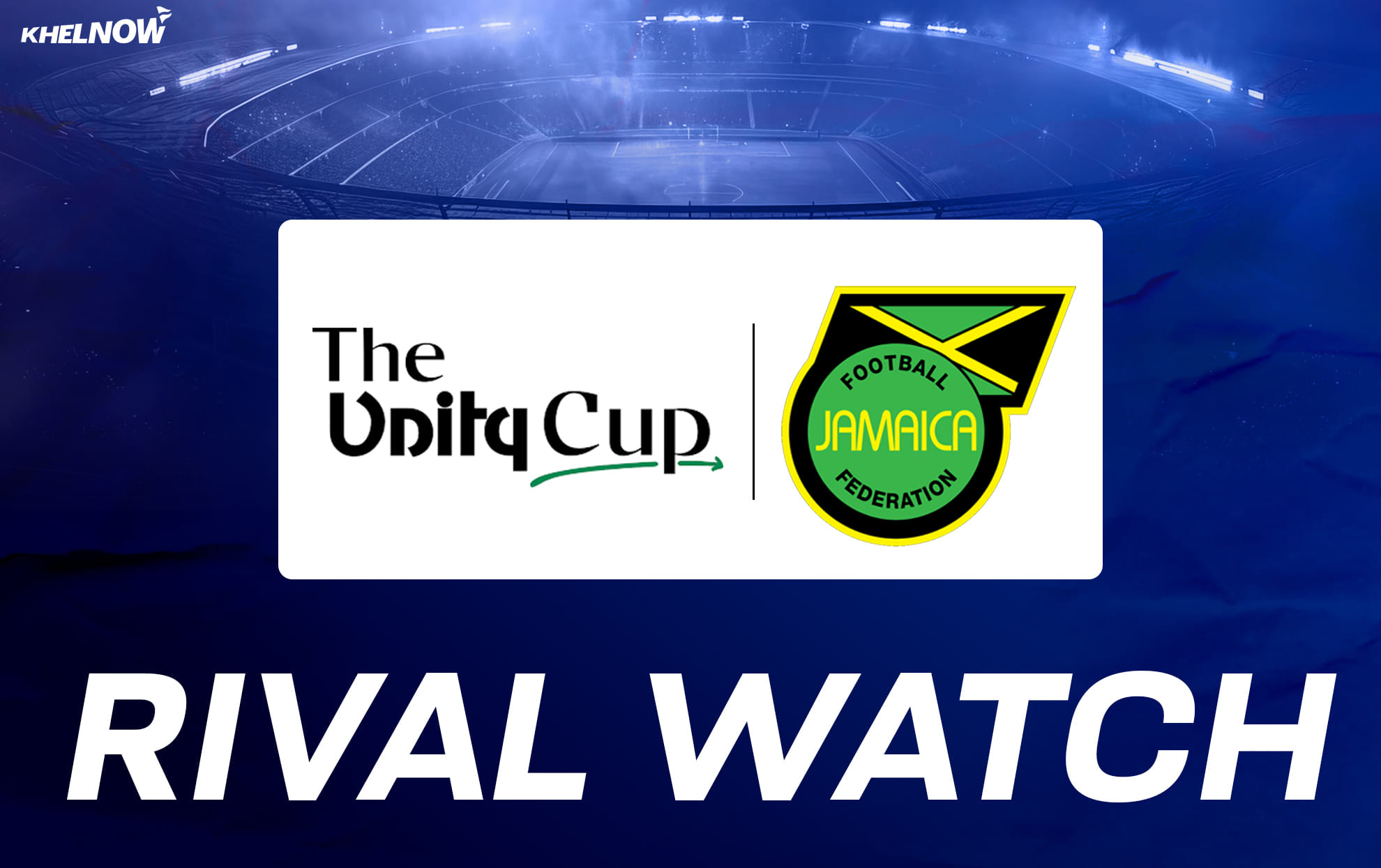 Unity Cup 2026 India Rival Watch: Jamaica