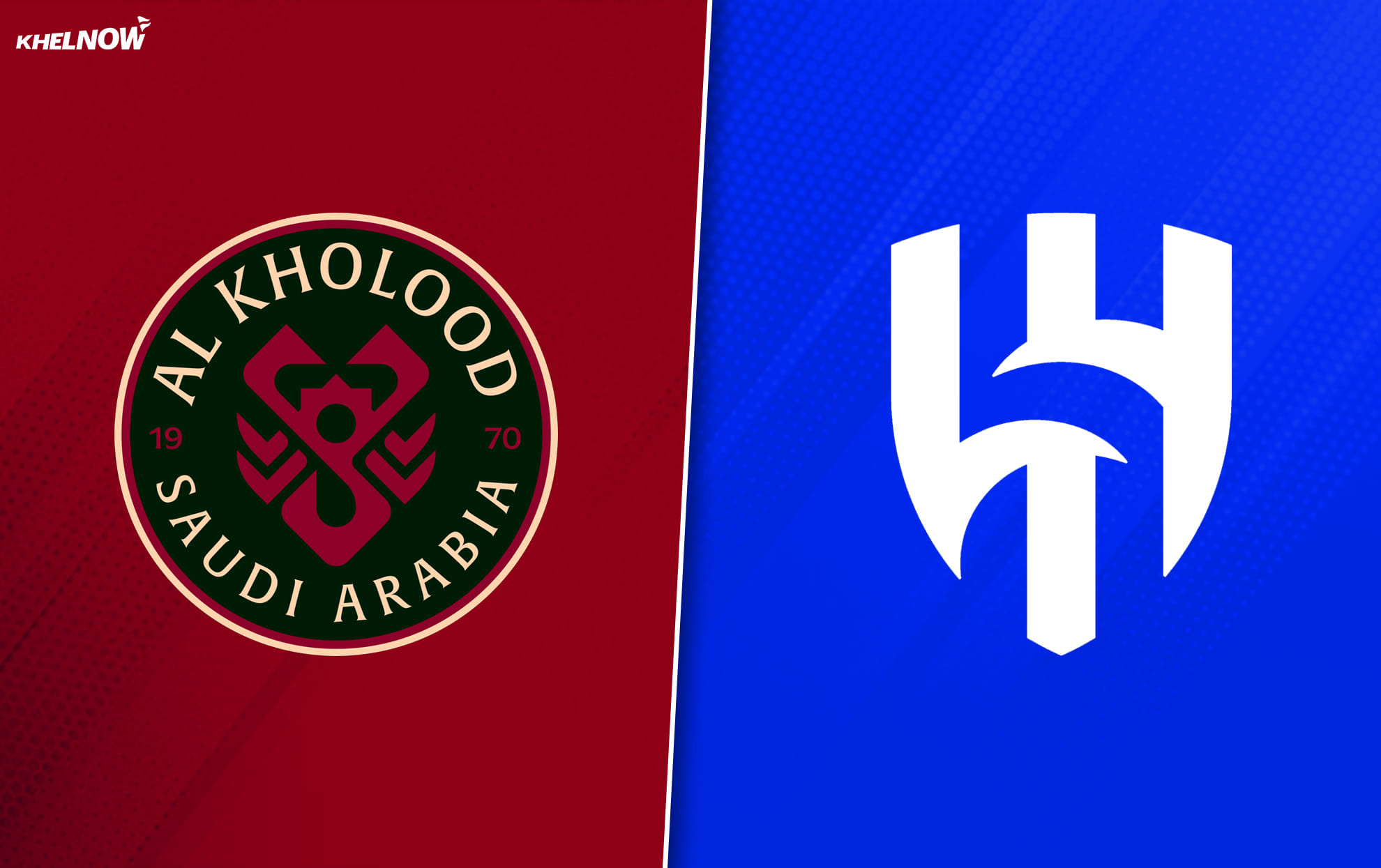 Preview: Al Khlood vs Al Hilal prediction, odds, where to watch, time | King's Cup 2025-26 final