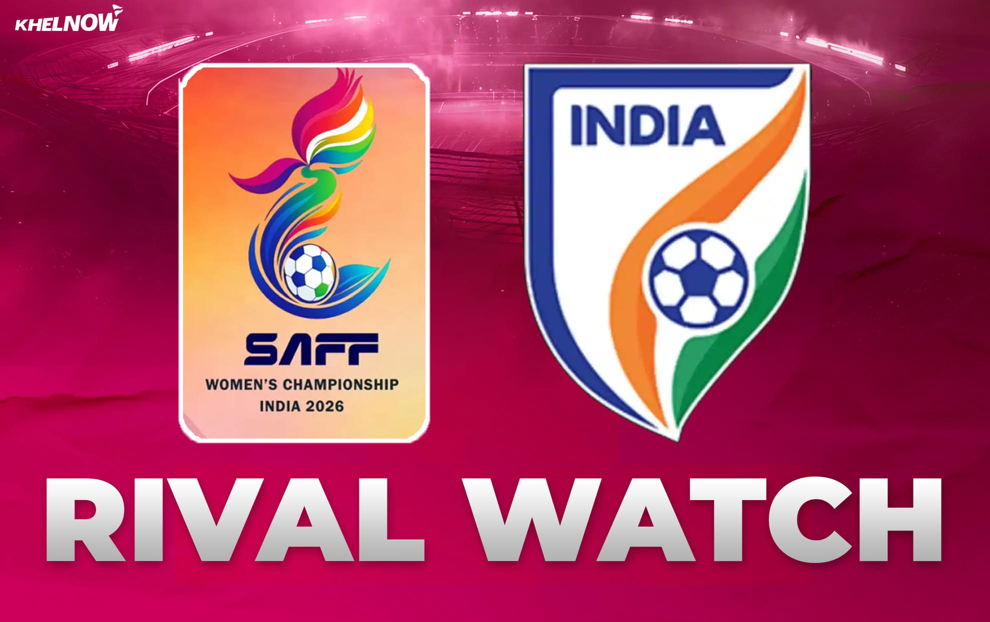 SAFF Women's Championship 2026 India Rival Watch: Maldives & Bangladesh