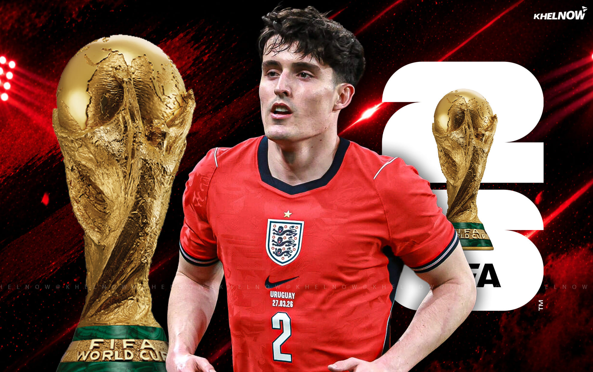 England star Tino Livramento ruled out of FIFA World Cup 2026; Chalobah named as replacement