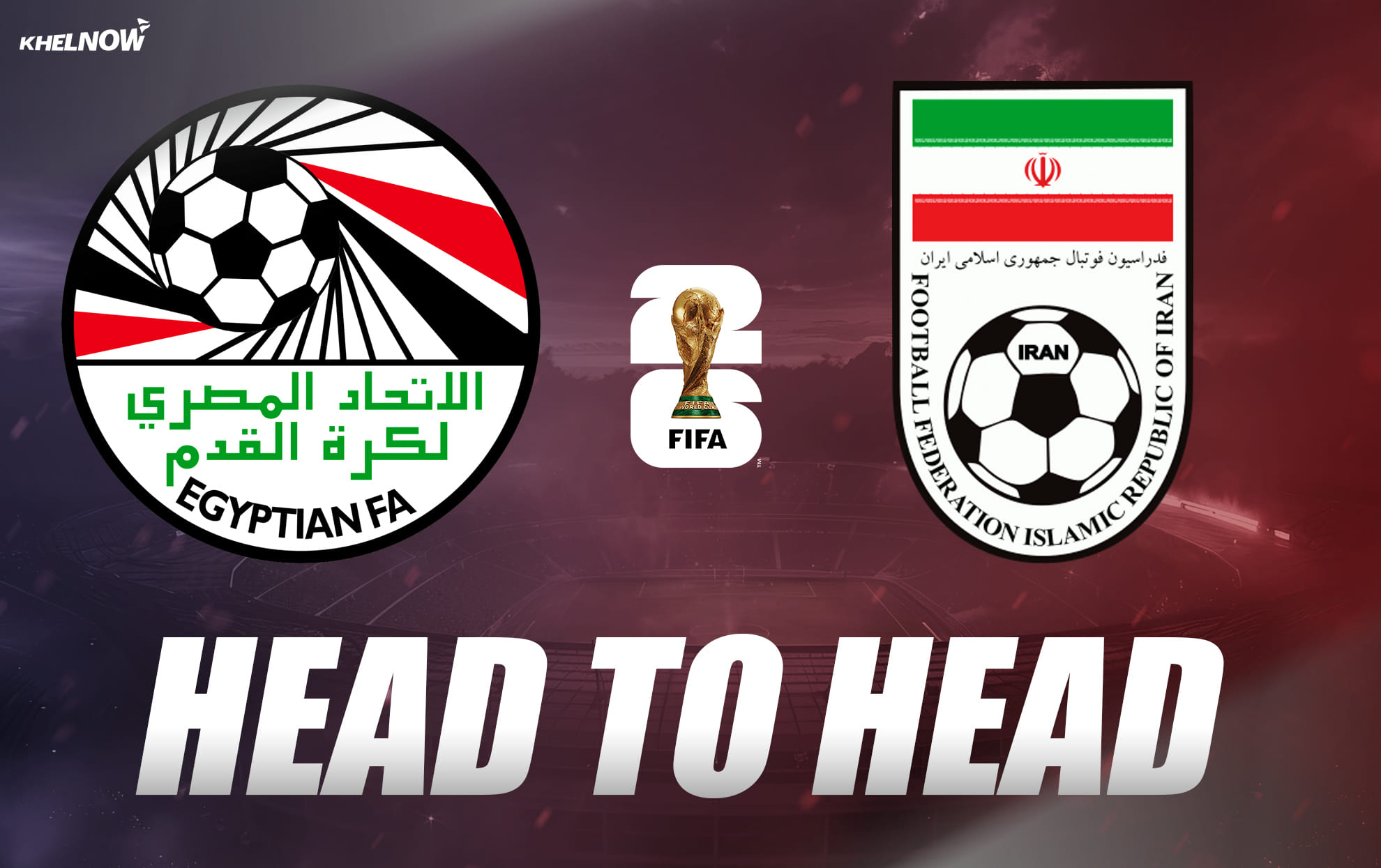 Egypt vs Iran: All-time head-to-head record ahead of FIFA World Cup 2026