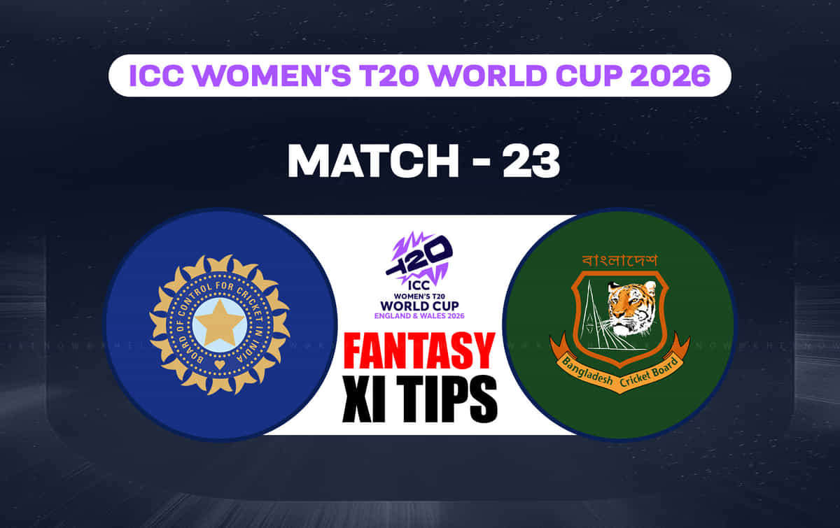 IND-W vs BAN-W Dream11 Prediction, Dream11 Playing XI, Today Match 23, ICC Women's T20 World Cup 2026