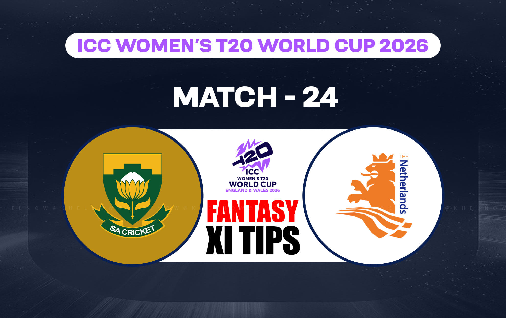 SA-W vs NED-W Dream11 Prediction, Dream11 Playing XI, Today Match 24, ICC Women's T20 World Cup 2026