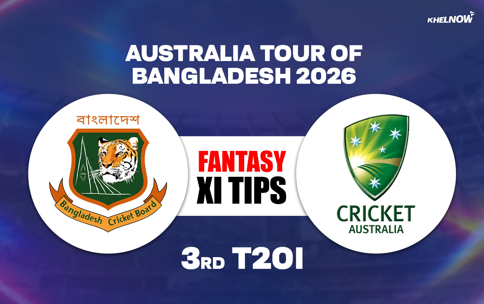 BAN vs AUS Dream11 Prediction, Dream11 Playing XI, Today Match 3rd, Bangladesh vs Australia T20I series 2026