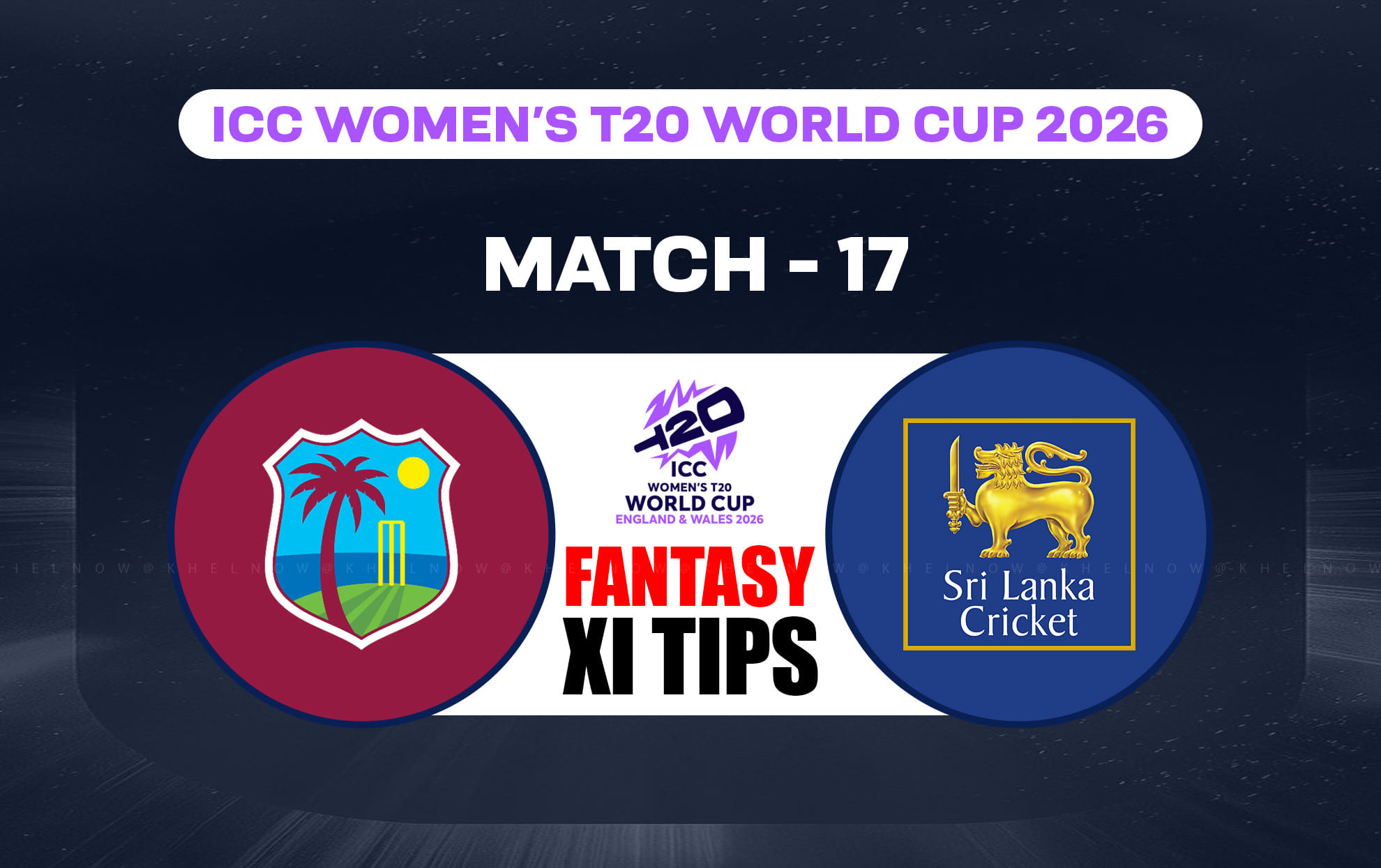 WI-W vs SL-W Dream11 Prediction, Dream11 Playing XI, Today Match 17th, ICC Women’s T20 World Cup 2026
