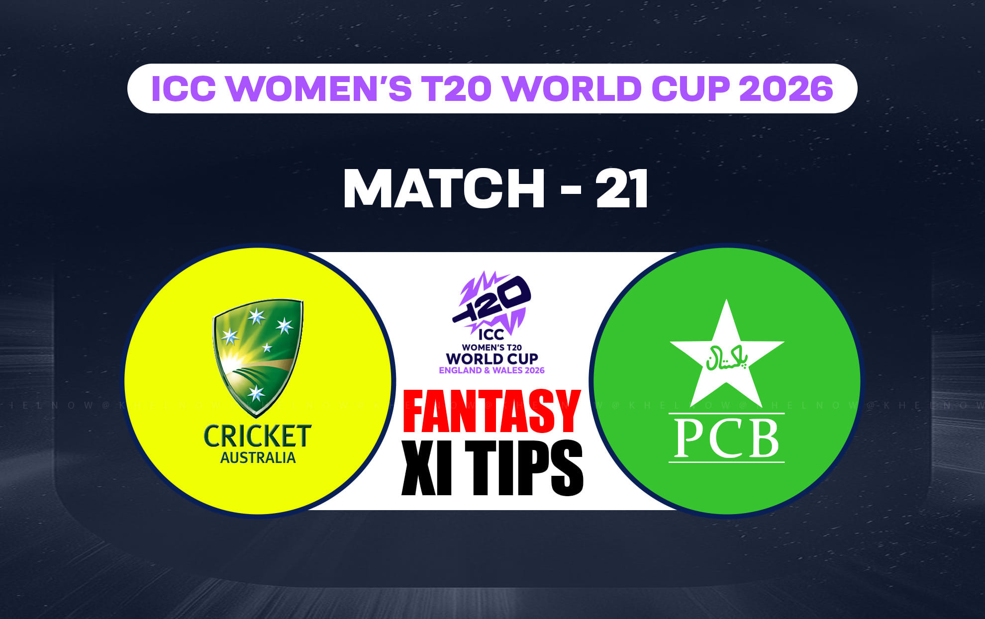 AUS-W vs PAK-W Dream11 Prediction, Dream11 Playing XI, Today Match 21st, ICC Women’s T20 World Cup 2026