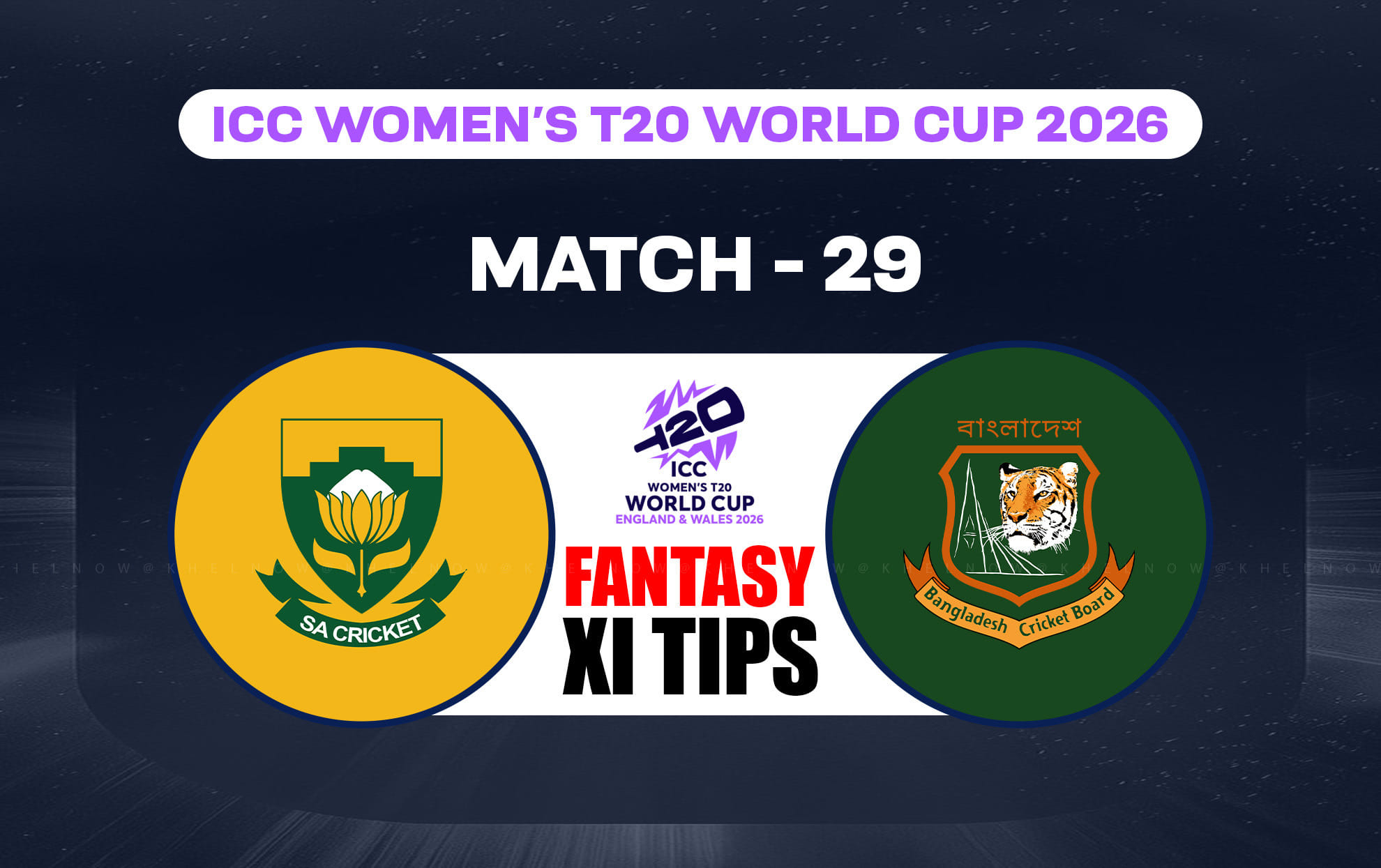 SA-W vs BAN-W Dream11 Prediction, Dream11 Playing XI, Today Match 29, ICC Women’s T20 World Cup 2026