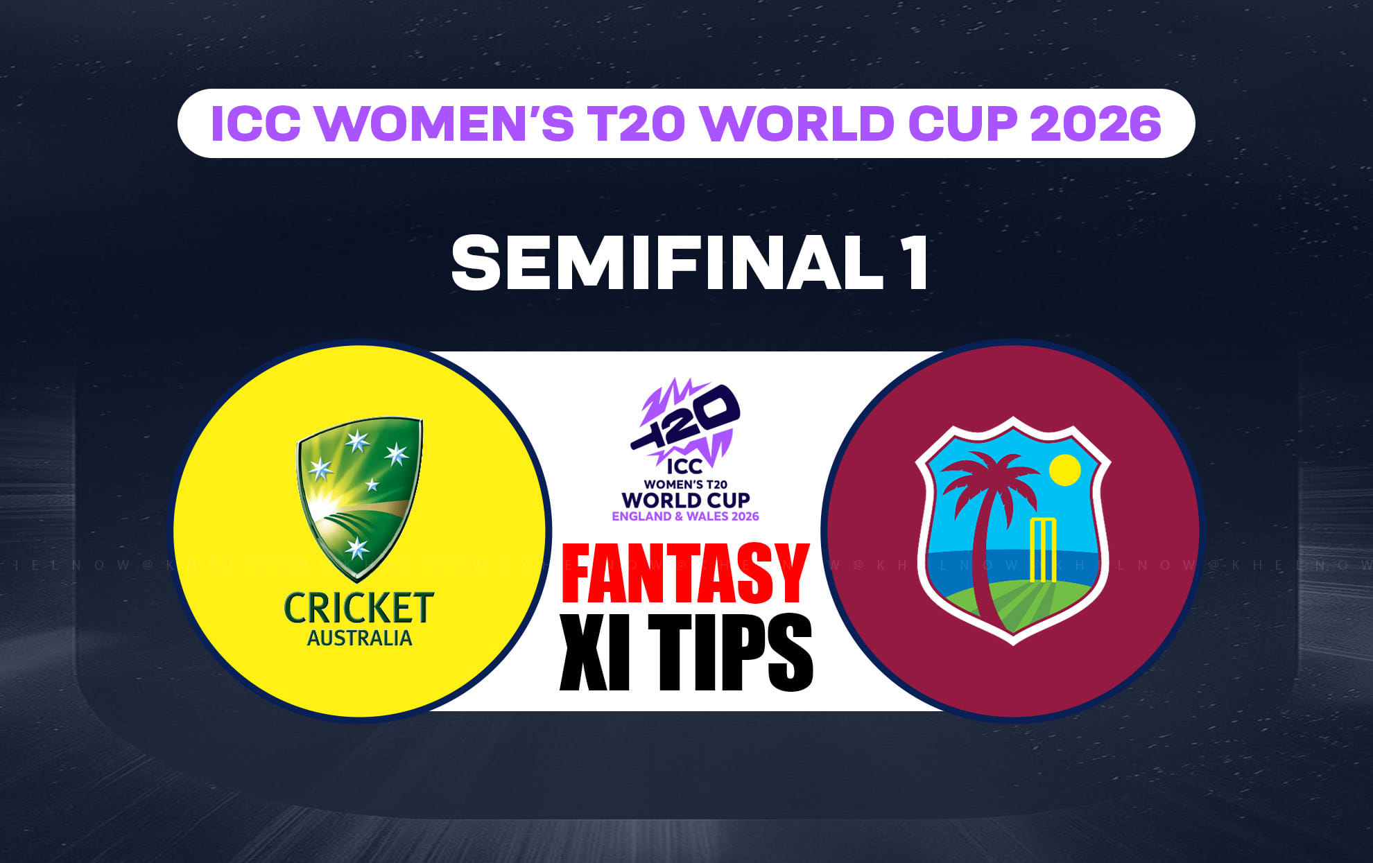 AUS-W vs WI-W Dream11 Prediction, Dream11 Playing XI, Today Semi-final 1, ICC Women’s T20 World Cup 2026
