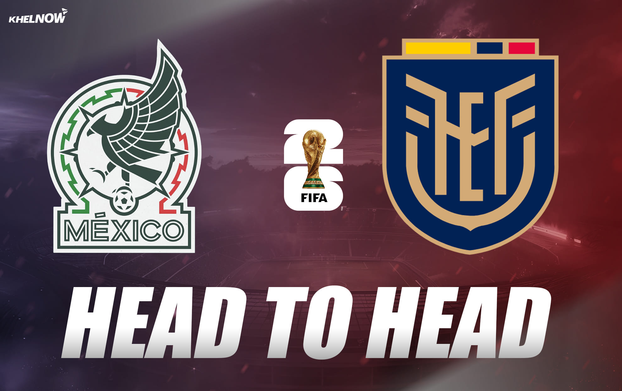 Mexico vs Ecuador: All-time head-to-head record ahead of the FIFA World Cup 2026