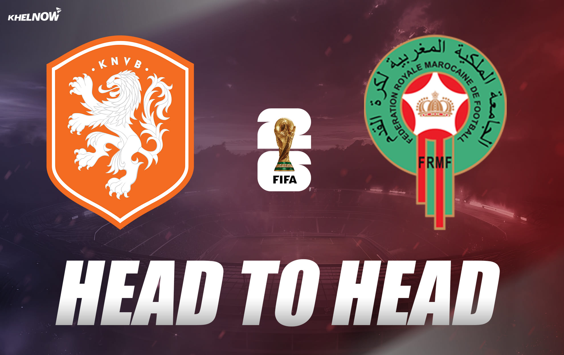 Netherlands vs Morocco: All-time head-to-head record ahead of the FIFA World Cup 2026