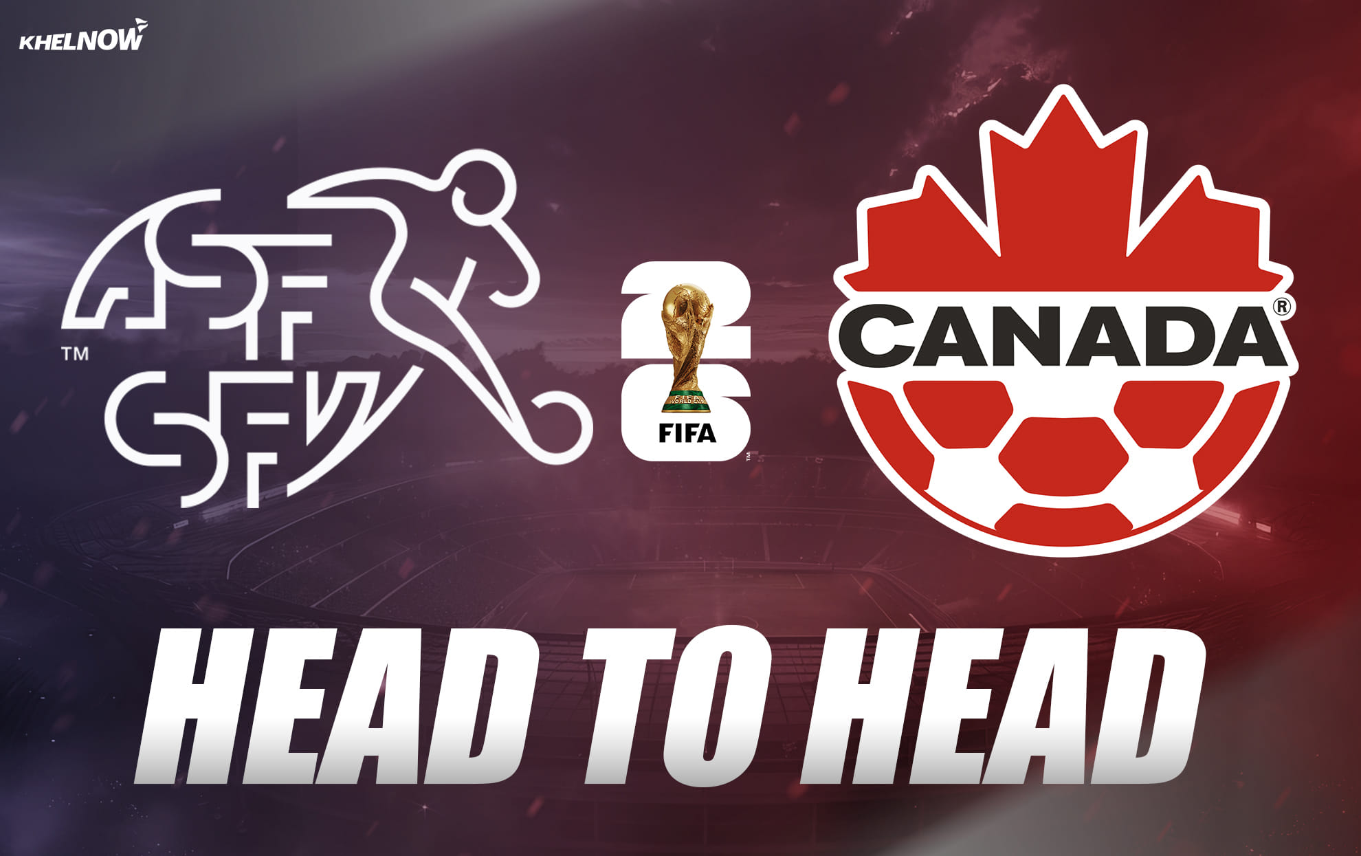 Switzerland vs Canada: All-time head-to-head record ahead of FIFA World Cup 2026