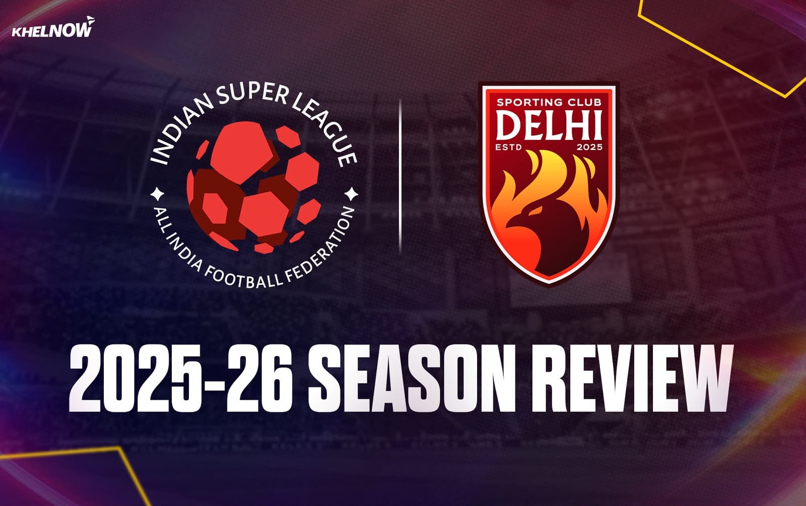 ISL 2025-26: SC Delhi Review
