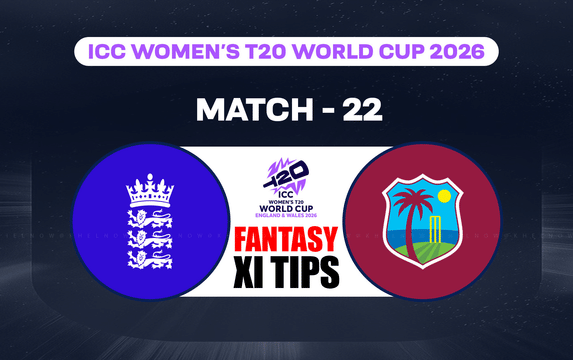 ENG-W vs WI-W Dream11 Prediction, Dream11 Playing XI, Today Match 22, ICC Women's T20 World Cup 2026