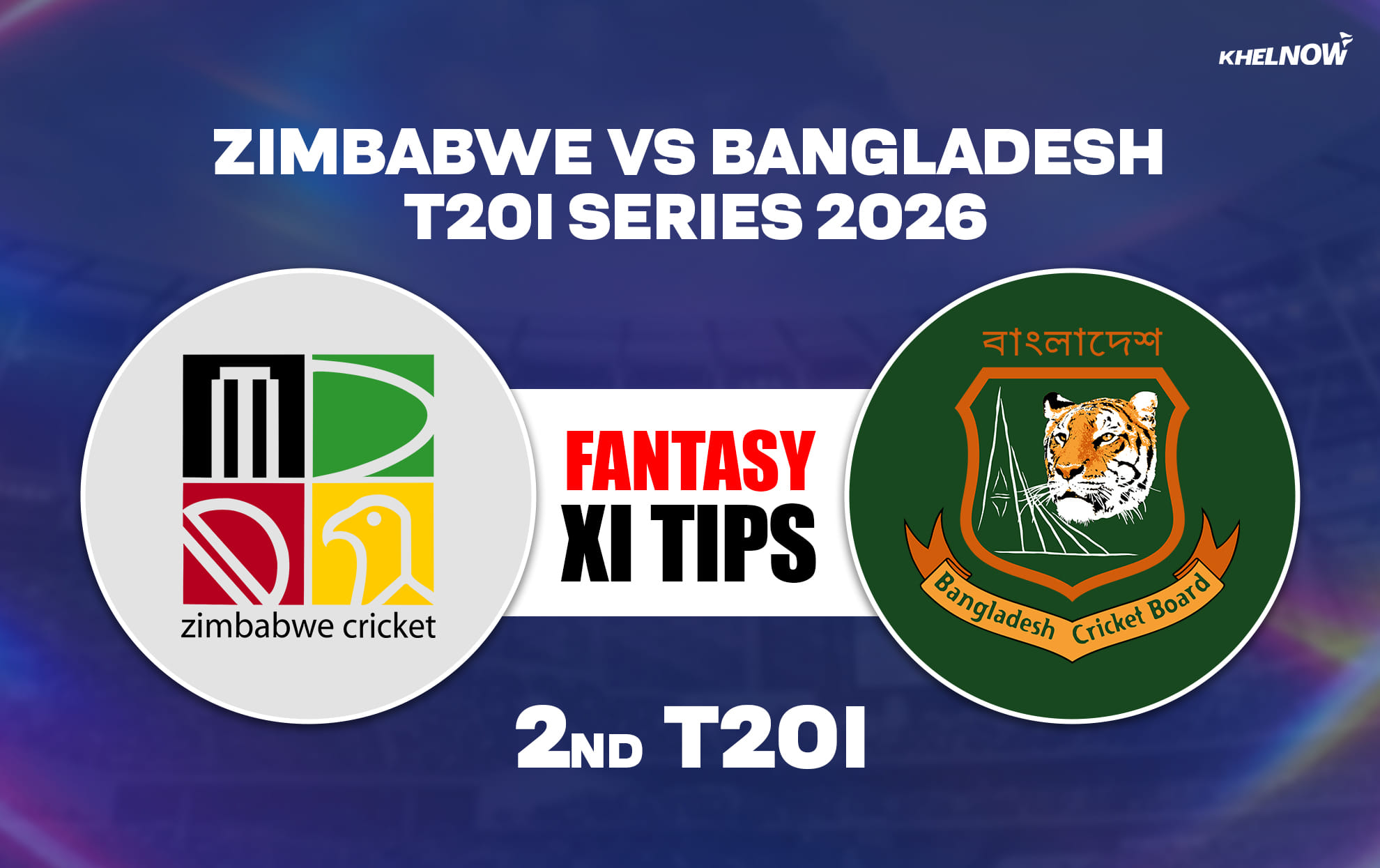 ZIM vs BAN Dream11 Prediction, Dream11 Playing XI, Today Match 2nd, Zimbabwe vs Bangladesh T20I Series 2026