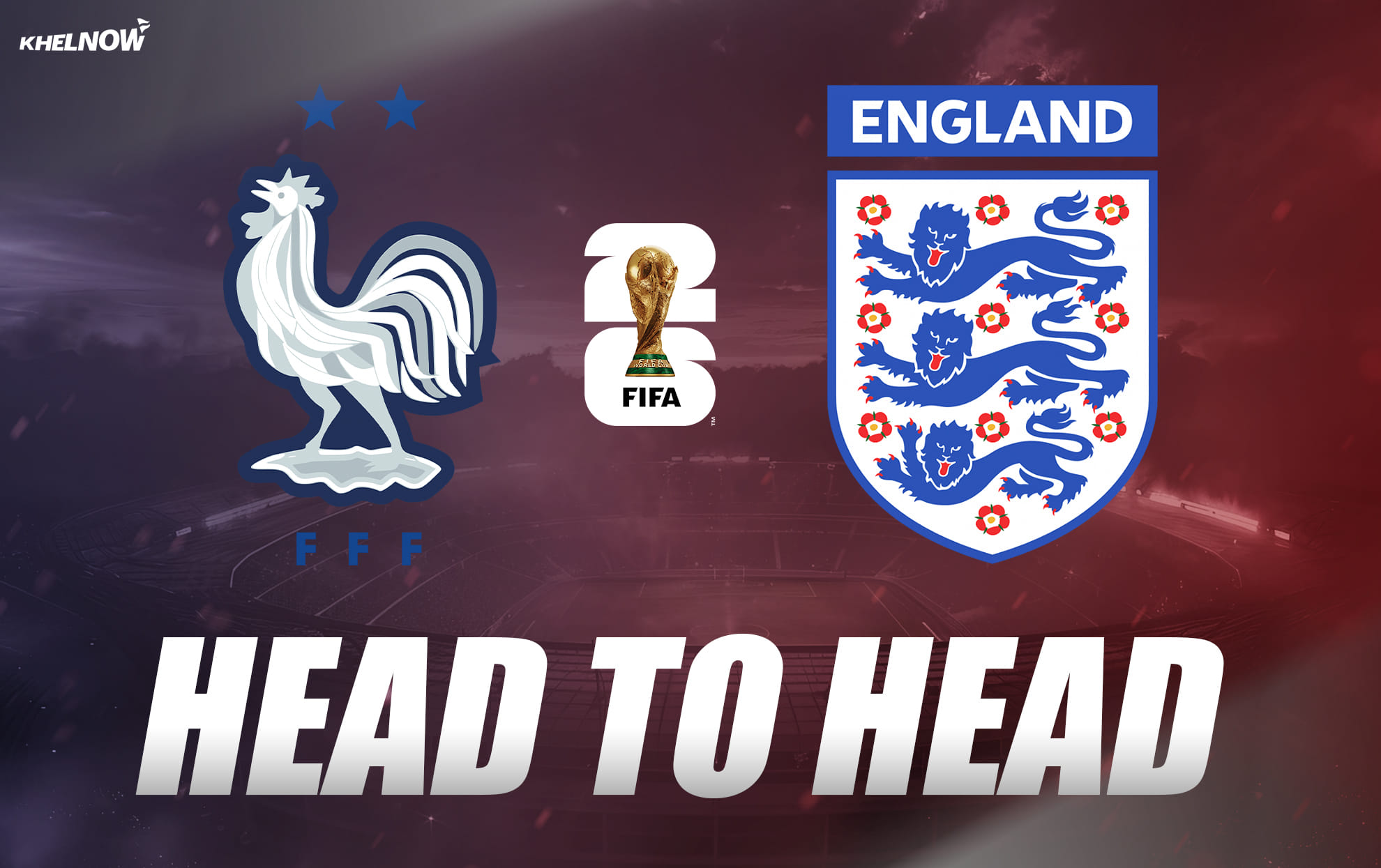 France vs England - All-time Head-to-head record ahead of FIFA World Cup 2026