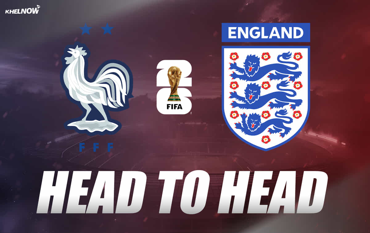 France vs England - All-time Head-to-head record ahead of FIFA World Cup 2026