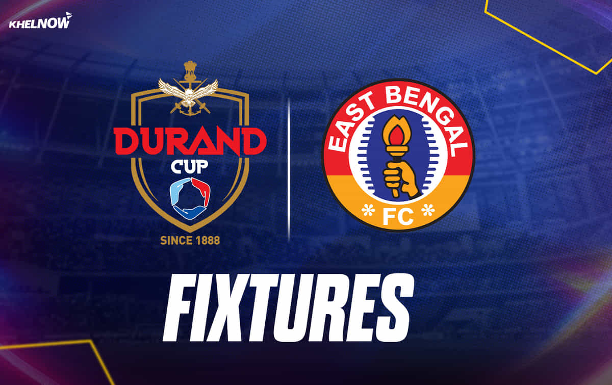 East Bengal FC fixtures for Durand Cup 2026