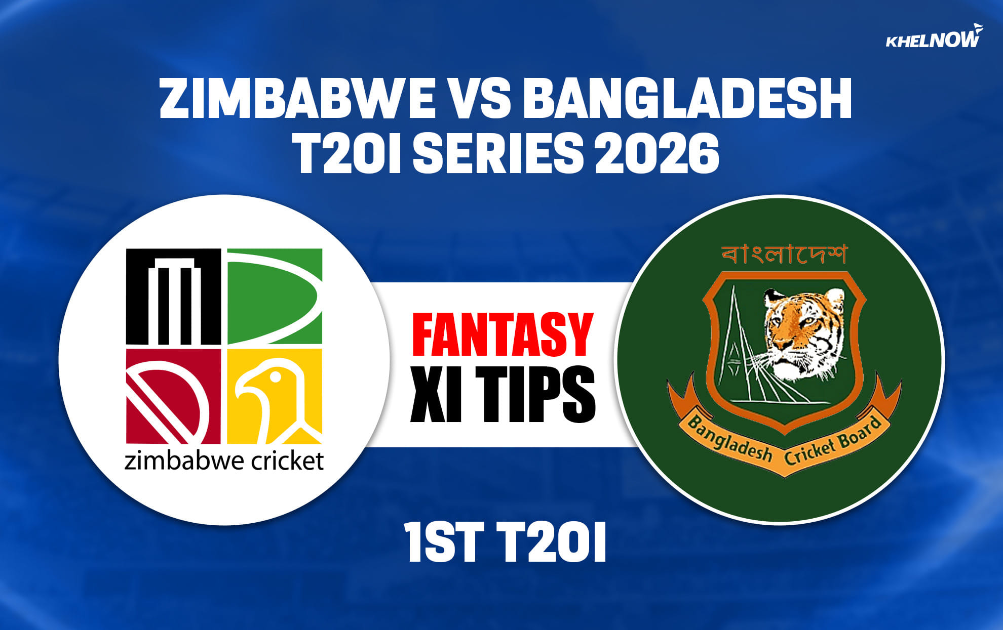 ZIM vs BAN Dream11 Prediction, Dream11 Playing XI, Today Match 1st, Zimbabwe vs Bangladesh T20I series 2026