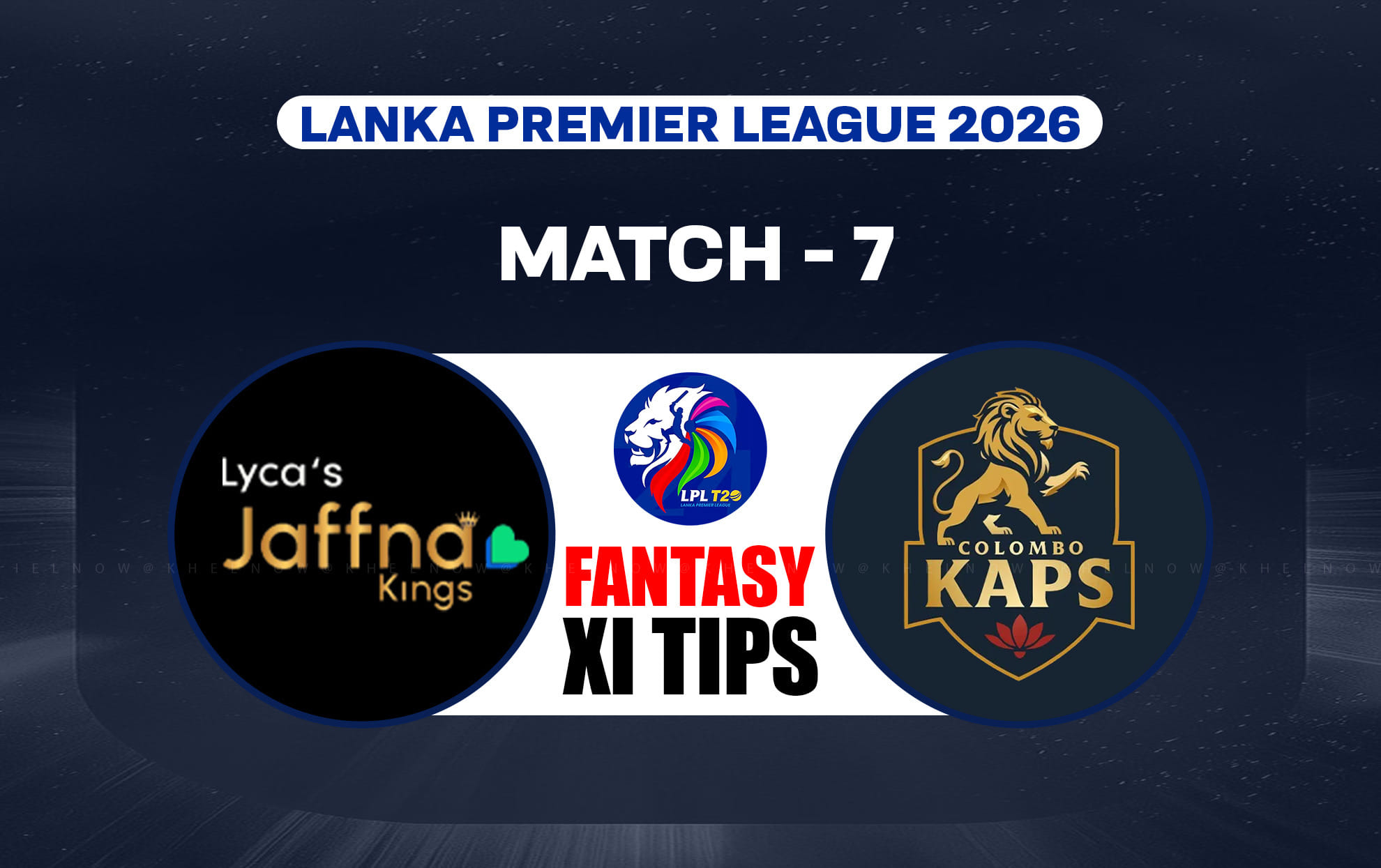 JK vs CS Dream11 Prediction, Dream11 Playing XI, Today Match 7, LPL 2026