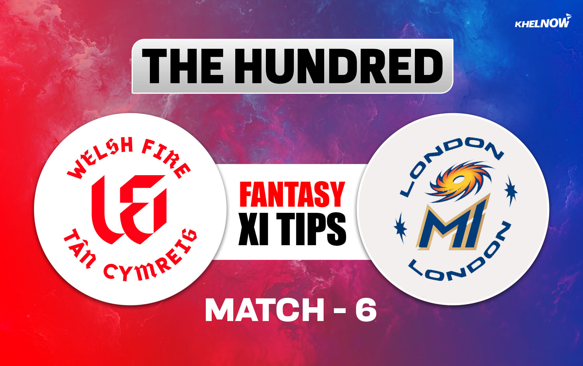 WEF vs ML Dream11 Prediction, Dream11 Playing XI, Today Match 6, The Hundred Men’s 2026
