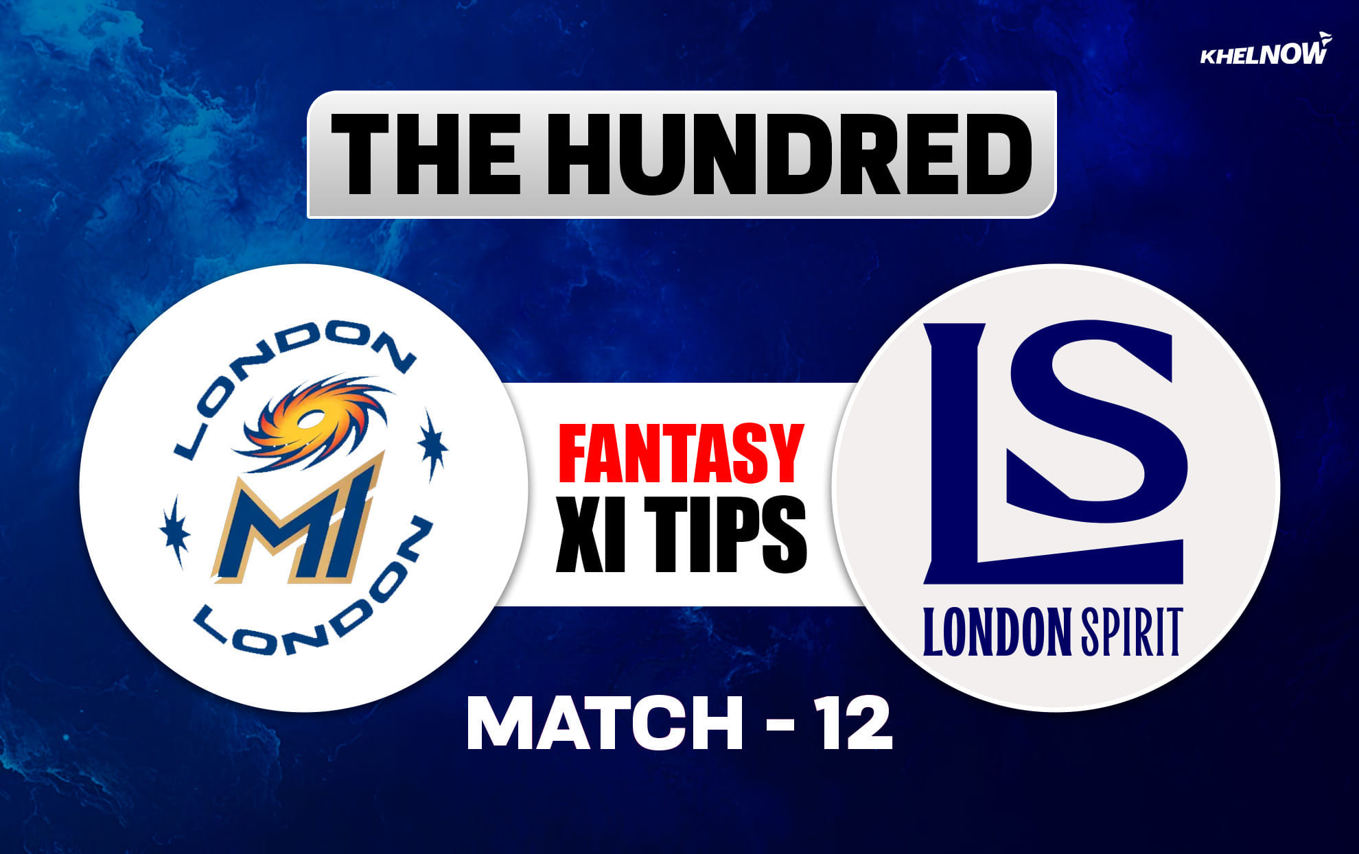 ML vs LNS Dream11 Prediction, Dream11 Playing XI, Today Match 12, The Hundred Men&rsquo;s 2026