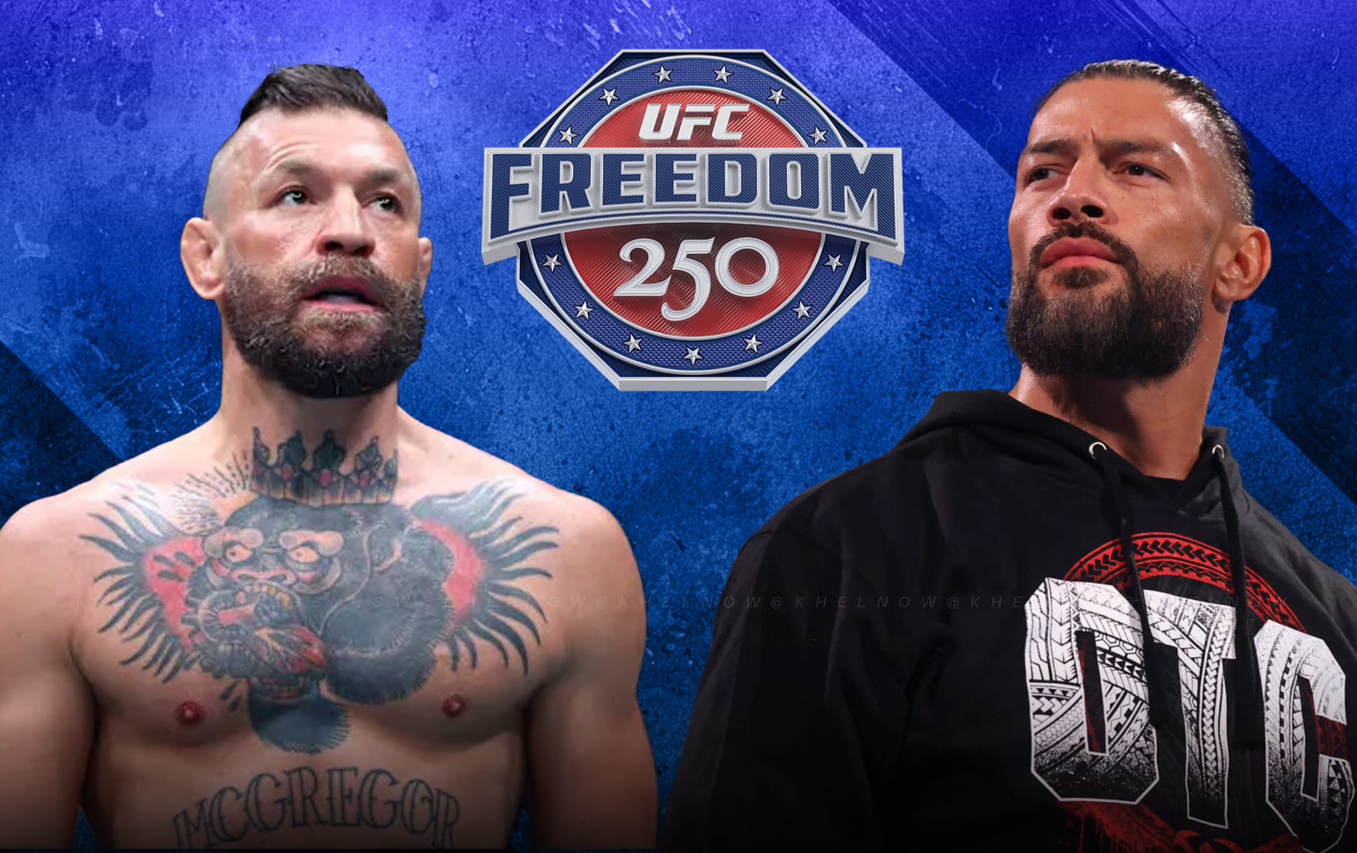Conor McGregor UFC & Roman Reigns WWE UFC Freedom 250